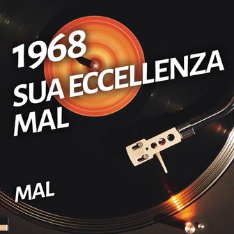 Sua eccellenza Mal