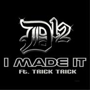I Made It (feat. Trick Trick)