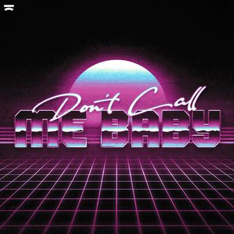 Don’t Call Me Baby (Plastik Funk 2024 Discohouse Mix)