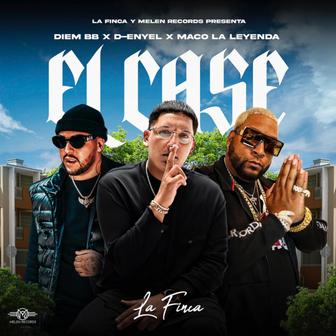 El Case (feat. Diem BB & Maco la Leyenda) - Single