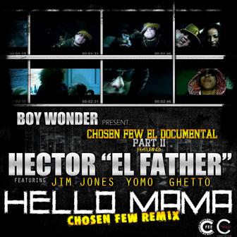 Hello Mama (feat. Jim Jones, Yomo & Ghetto) [Chosen Few Remix] - Single