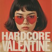 MY HARDCORE VALENTINE