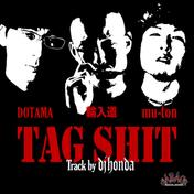 TAG SHIT (Track by dj honda)