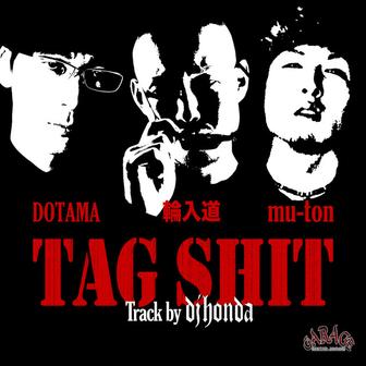 TAG SHIT (Track by dj honda)
