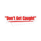 Don't Get Caught (Instrumental)