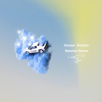 Sarasa Nishijin (Metome Remix)