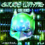 Bruce Wayne - Loek Remix