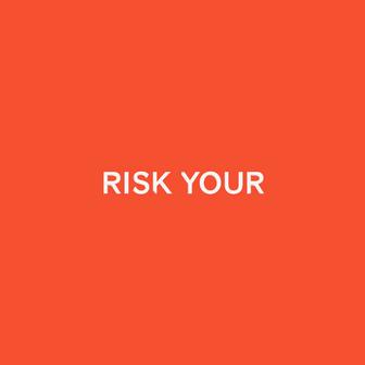 Risk Your (feat. Bonbero)