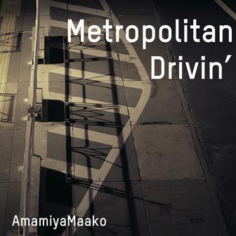 Metropolitan Drivin’