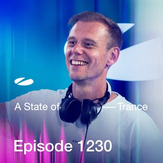 ASOT 1230 - A State of Trance Episode 1230 [Including A State Of Trance, Ibiza 2022 (Mixed by Armin van Buuren]