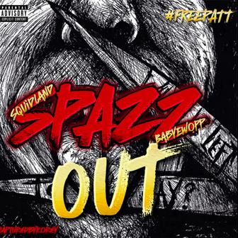 SPAZZ OUT