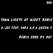 TOWN LIGHTS AT NIGHT (feat. DORA a.k.a QUEEN D) [Remix]