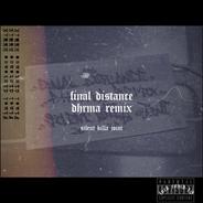 Final distance - dhrma REMIX