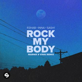 Rock My Body (with INNA & Sash!) [Marnik & VINAI Remix] [Extended Mix]