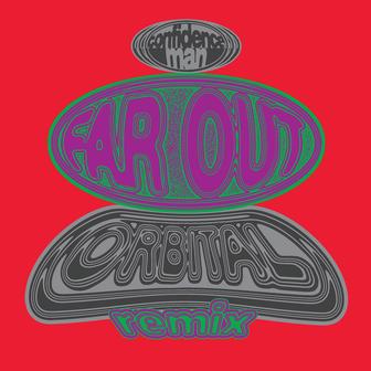 FAR OUT (Orbital Remix)