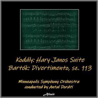 Kodály: Hary Janos Suite - Bartók: Divertimento, SZ. 113 (Live)