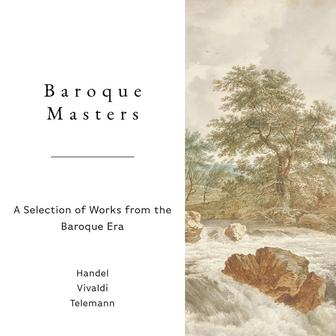 "A Selection of Works from the Baroque Era", Vol I - Baroque Masters