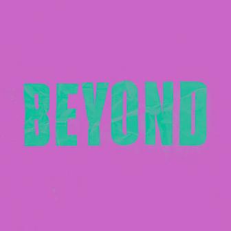 BEYOND