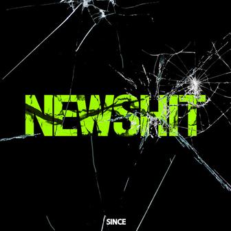 NEW SHIT