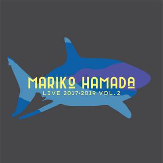 MARIKO HAMADA LIVE 2017・2019 vol.2
