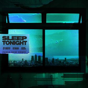 SLEEP TONIGHT (THIS IS THE LIFE) [Parsa Nani Remix]