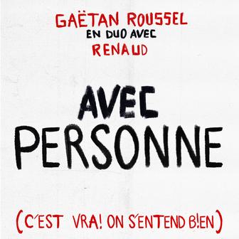 Avec personne (feat. Renaud) [c'est vrai on s'entend bien]