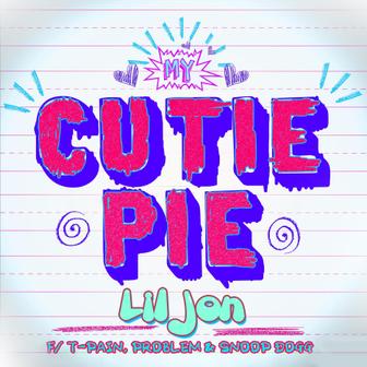 My Cutie Pie (feat. T-Pain, Problem & Snoop Dogg) - Single