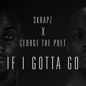 If I Gotta Go