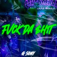 FVCK DA $H1T