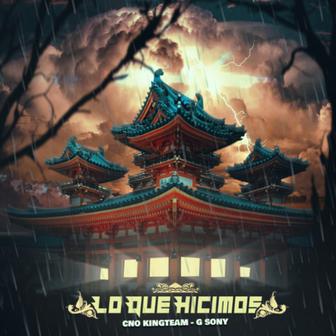 Lo Que Hicimos (feat. G Sony) - Single