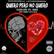Quiero Pero No Quiero - Single (feat. C-Hen) - Single