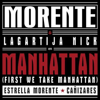Manhattan (First We Take Manhattan) [Remastered 2016] [feat. Lagartija Nick, Estrella Morente & Canizares] - Single