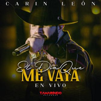 El Día Que Me Vaya (En Vivo) - Single