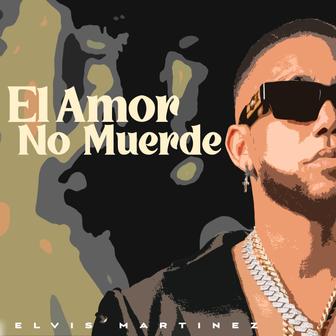 El Amor No Muerde - Single