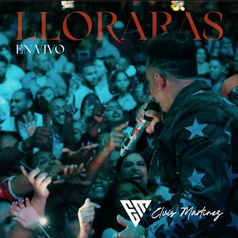 Lloraras (En Vivo - Special Version) - Single