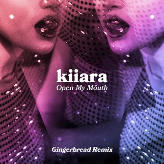 Open My Mouth (Gingerbread Remix) - Single