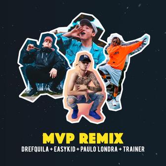 Mvp (Remix) [feat. DrefQuila, Paulo Londra & Trainer] - Single
