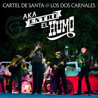 Aka Entre el Humo (feat. Los Dos Carnales) - Single