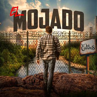 El Mojado - Single