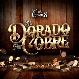 El Dorado Fue Cobre - Single