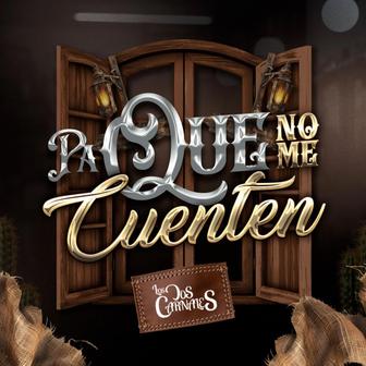 Pa' Que No Me Cuenten - Single