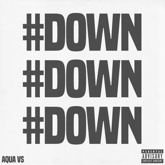 DOWN DOWN DOWN - Single