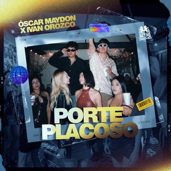 Porte Placoso (feat. Ivan Orozco) - Single