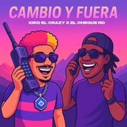CAMBIO Y FUERA (feat. El Cheque 10)