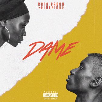 Dame (feat. El Repique) - Single