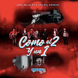 Como el 2 y el 1 (feat. Los Del Arroyo) [Live] - Single