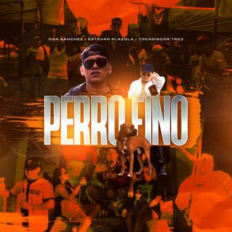 Perro Fino (feat. Estevan Plazola & Tocadiscos Trez) - Single