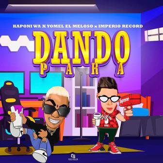Dando Para (feat. Kaponi Wa & Imperio Record) - Single