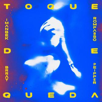 TOQUE DE QUEDA (feat. Peipper)