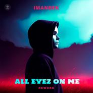 All Eyez On Me - Rework